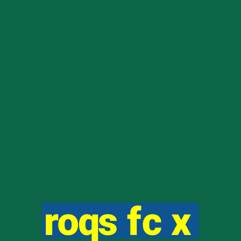 roqs fc x